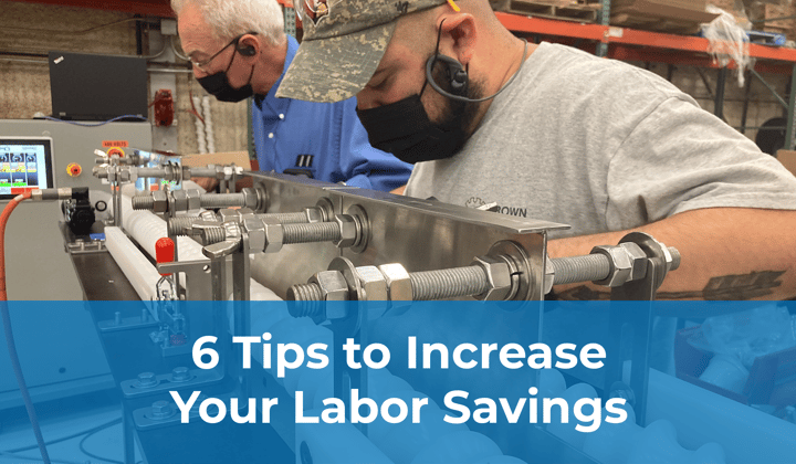 6 Tips to Increase Your Labor Savings