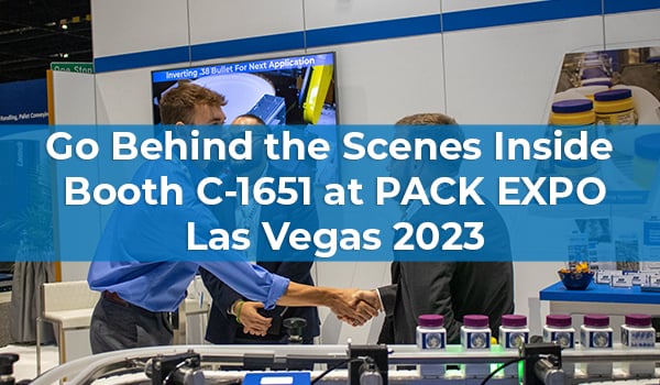 Go Behind the Scenes Inside Booth C-1651 at PACK EXPO Las Vegas 2023