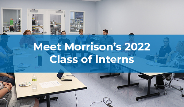 Meet Morrison's 2022 Class of Interns