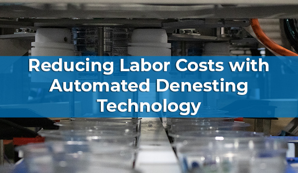 Reducing Labor Costs with Automated Denesting Technology