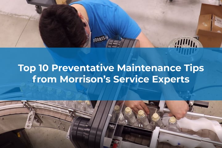 Top 10 Preventative Maintenance Tips from Morrison's Service Experts